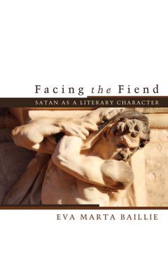 portada Facing the Fiend: Satan as a Literary Character (en Inglés)