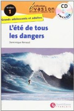portada Evasión, L'èté de tous les dangers, lectures en français facile, niveau 1, Grands adolescents et adultes (Evasion Lectures FranÇais) (in French)