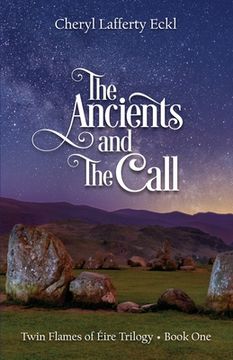 portada The Ancients and The Call: Twin Flames of Éire Trilogy - Book One (en Inglés)