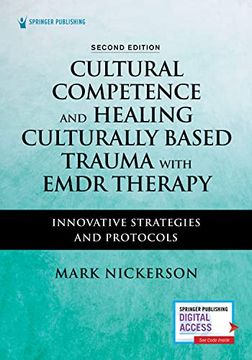 portada Cultural Competence and Healing Culturally Based Trauma With Emdr Therapy: Innovative Strategies and Protocols (en Inglés)