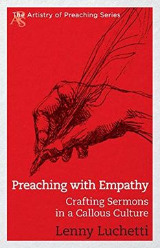 portada Preaching With Empathy: Crafting Sermons in a Callous Culture (Artistry of Preaching) (in English)
