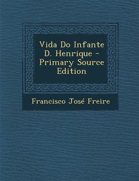 portada Vida Do Infante D. Henrique (in Portuguese)