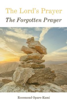 portada The Lord's Prayer: The Forgotten Prayer (en Inglés)