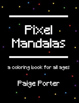portada Pixel Mandalas: A Coloring Book For All Ages (in English)