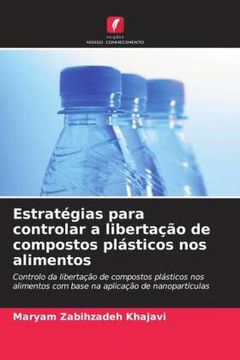 portada Estratégias Para Controlar a Libertação de Compostos Plásticos nos Alimentos (en Portugués)
