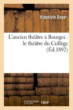 portada L'Ancien Theatre a Bourges: Le Theatre Du College (Arts) (French Edition)
