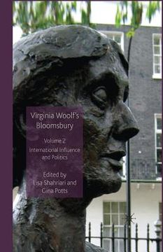 portada Virginia Woolf's Bloomsbury, Volume 2: International Influence and Politics (en Inglés)