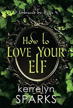 portada How to Love Your elf (Embraced by Magic) (en Inglés)