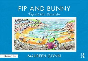 portada Supporting Language and Emotional Development in the Early Years Through Reading: Pip and Bunny: Pip at the Seaside (Volume 5) (en Inglés)