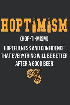 portada Hoptimism: Notebook for Brewers and Beer Lovers (en Inglés)