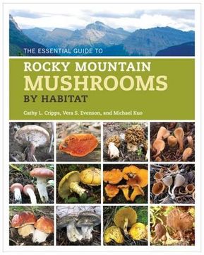 portada The Essential Guide to Rocky Mountain Mushrooms by Habitat (en Inglés)