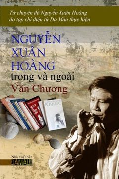 portada Nguyen Xuan Hoang Trong va Ngoai Van Chuong: Chuyen De Nguyen Xuan Hoang (Vietnamese Edition)