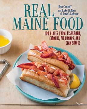 portada Real Maine Food: 100 Plates From Fishermen, Farmers, pie Champs, and Clam Shacks (in English)