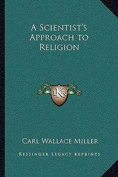 portada a scientist's approach to religion (in English)