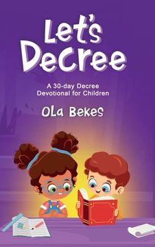 portada Let's Decree: A 30-day Decree Devotional for Children (en Inglés)