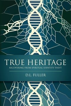 portada True Heritage: Recovering from Spiritual Identity Theft