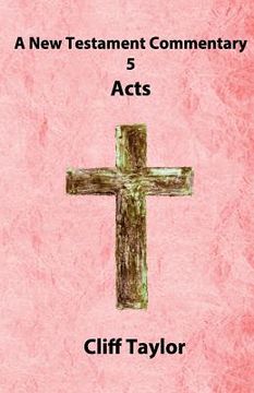 portada New Testament Commentary - 5 - Acts (en Inglés)