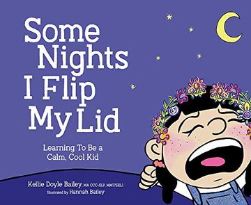portada Some Nights i Flip my Lid: Learning to be a Calm, Cook Kid: Learning to be a Calm, Cool kid (en Inglés)