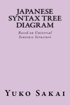 portada Japanese Syntax Tree Diagram: Based on Universal Sentence Structure (en Inglés)