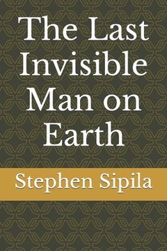 portada The Last Invisible Man on Earth