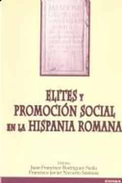 Libro Elites Y Promoción Social En La Hispania Romana (Mundo Antiguo ...