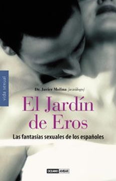 portada El Jardín de Eros: Descubre con qué fantasea la persona que está a tu lado (Vida sexual) (in Spanish)