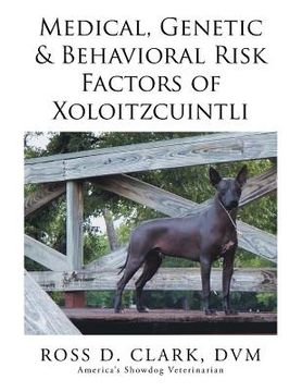 portada Medical, Genetic & Behavioral Risk Factors of Xoloitzcuintli (in English)
