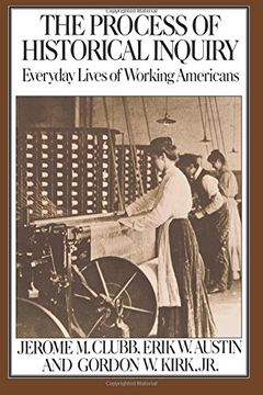 portada The Process of Historical Inquiry: Everyday Lives of Working Americans (en Inglés)