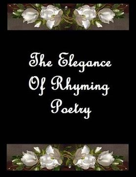 portada The Elegance Of Rhyming Poetry (en Inglés)