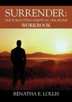 portada Surrender: The Forgotten Spiritual Discipline Workbook (en Inglés)