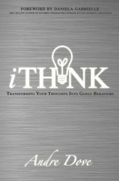 portada iThink: Transforming Your Thoughts Into Godly Behaviors (en Inglés)