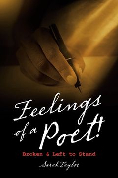 portada Feelings of a Poet!: Broken & Left to Stand (en Inglés)
