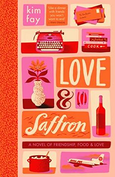 portada Love & Saffron: A Novel of Friendship, Food, and Love (en Inglés)