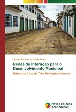 portada Redes de Interação Para o Desenvolvimento Municipal: Estudo de Caso de Três Municípios Mineiros (in Portuguese)