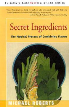 portada secret ingredients: the magical process of combining flavors (en Inglés)