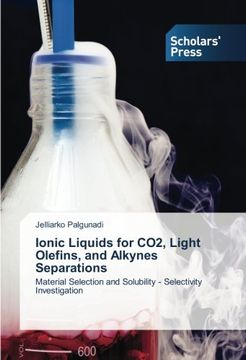 portada Ionic Liquids for CO2, Light Olefins, and Alkynes Separations: Material Selection and Solubility - Selectivity Investigation