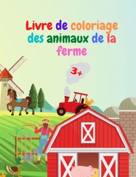 portada Livre de coloriage des animaux de la ferme: Livre de coloriage sur les animaux de la ferme Livre de coloriage d'animaux de la ferme en aiguille pour l (en Francés)