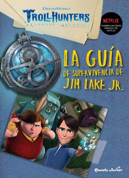 portada Trollhunters. Cuentos de Arcadia. La Guía de Supervivencia de jim Lake Junior (in Spanish)