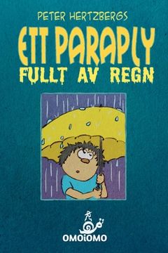 portada Ett paraply fullt av regn: Ett textfritt seriealbum om att hitta en kompis (en Sueco)