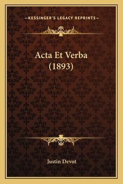 portada Acta Et Verba (1893) (in French)