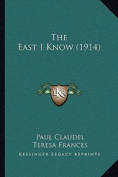 portada the east i know (1914) the east i know (1914) (in English)