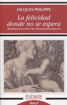 portada La Felicidad Donde no se Espera (in Spanish)