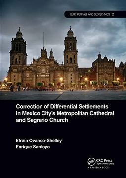 portada Correction of Differential Settlements in Mexico City's Metropolitan Cathedral and Sagrario Church (Built Heritage and Geotechnics) (en Inglés)