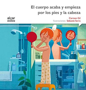 portada El Cuerpo Acaba Y Empieza Por Los Pies Y La Cabeza (rimar Y Soñar, Band 1) (in Spanish)