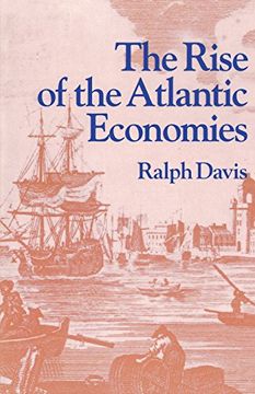 portada The Rise of the Atlantic Economies (World Economic History) (en Inglés)