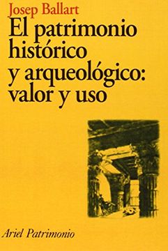 portada El Patrimonio Histórico y Arqueológico: Valor y uso (in Spanish)