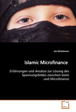 portada Islamic Microfinance: Erfahrungen und Ansätze zur Lösung des Spannungsfeldes zwischen Islam und Microfinance