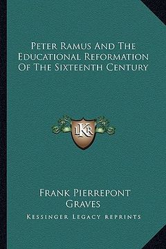 portada peter ramus and the educational reformation of the sixteenth century (in English)