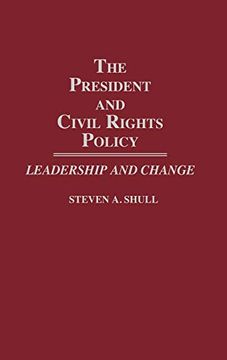 portada The President and Civil Rights Policy: Leadership and Change (en Inglés)
