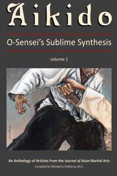portada Aikido, Vol. 1: O-Sensei'S Sublime Synthesis (en Inglés)